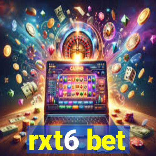 rxt6 bet